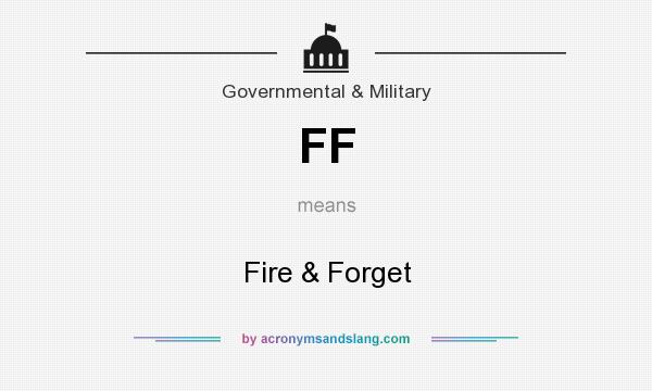 What does FF mean? It stands for Fire & Forget