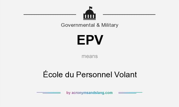 What does EPV mean? It stands for École du Personnel Volant