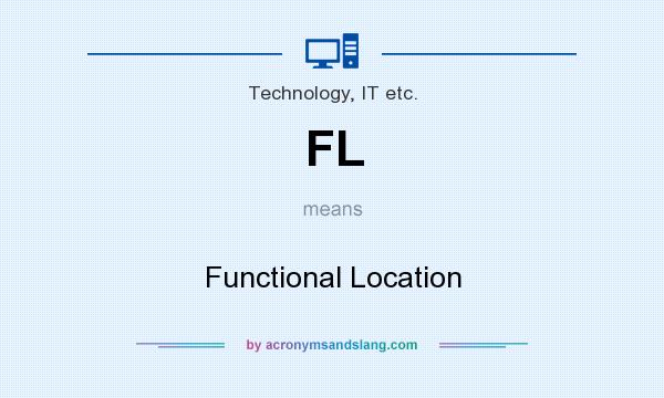 What does FL mean? It stands for Functional Location