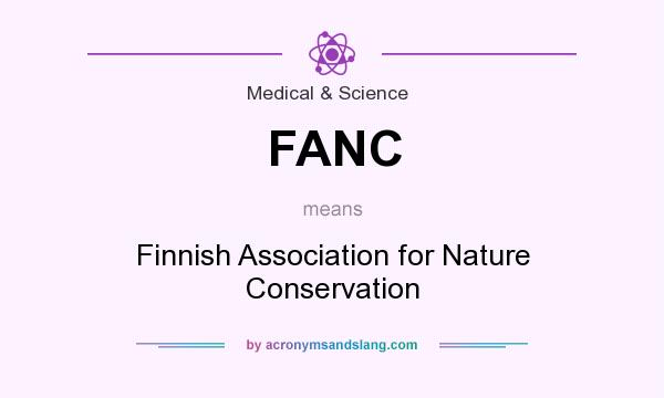 What does FANC mean? It stands for Finnish Association for Nature Conservation