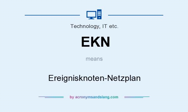 What does EKN mean? It stands for Ereignisknoten-Netzplan