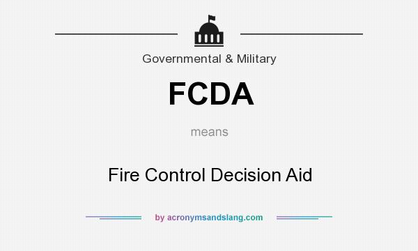 What does FCDA mean? It stands for Fire Control Decision Aid