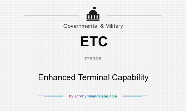 What does ETC mean? It stands for Enhanced Terminal Capability