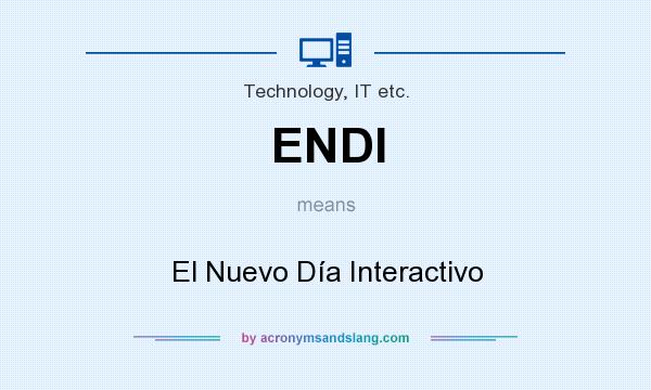 What does ENDI mean? It stands for El Nuevo Día Interactivo