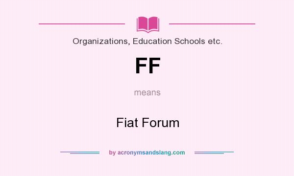 What does FF mean? It stands for Fiat Forum