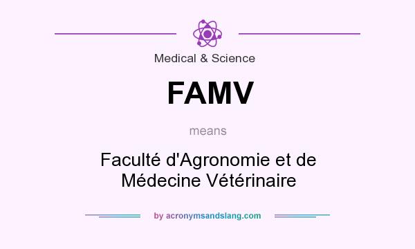 What does FAMV mean? It stands for Faculté d`Agronomie et de Médecine Vétérinaire