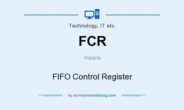 What does FCR mean? It stands for FIFO Control Register