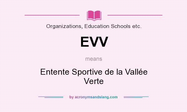 What does EVV mean? It stands for Entente Sportive de la Vallée Verte
