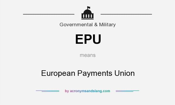 What does EPU mean? It stands for European Payments Union