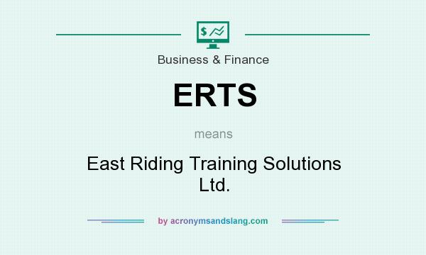 What does ERTS mean? It stands for East Riding Training Solutions Ltd.
