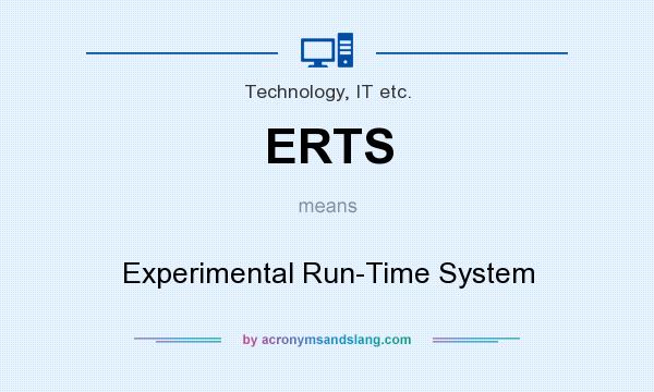 What does ERTS mean? It stands for Experimental Run-Time System
