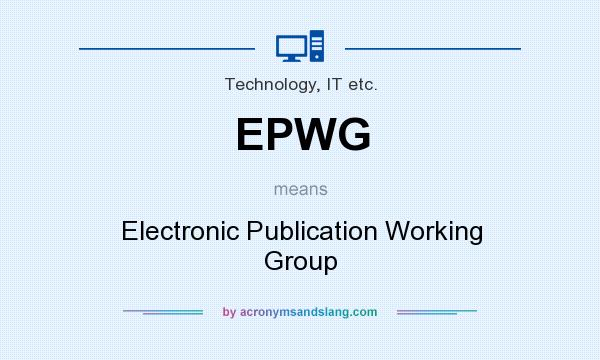 What does EPWG mean? It stands for Electronic Publication Working Group