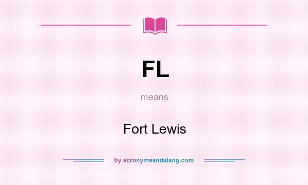 What does FL mean? It stands for Fort Lewis