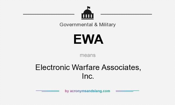 What does EWA mean? It stands for Electronic Warfare Associates, Inc.