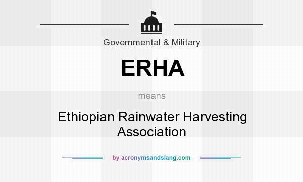 What does ERHA mean? It stands for Ethiopian Rainwater Harvesting Association