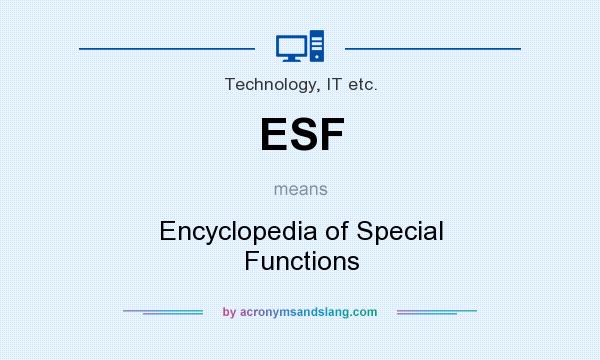 What does ESF mean? It stands for Encyclopedia of Special Functions
