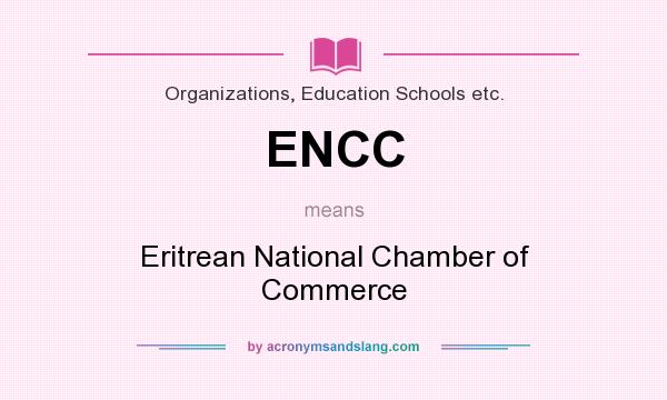 What does ENCC mean? It stands for Eritrean National Chamber of Commerce