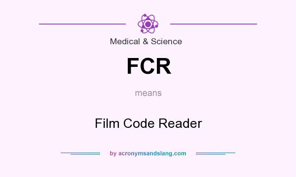 What does FCR mean? It stands for Film Code Reader