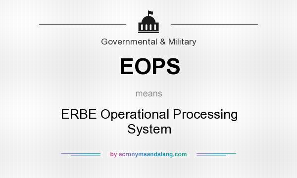 What does EOPS mean? It stands for ERBE Operational Processing System