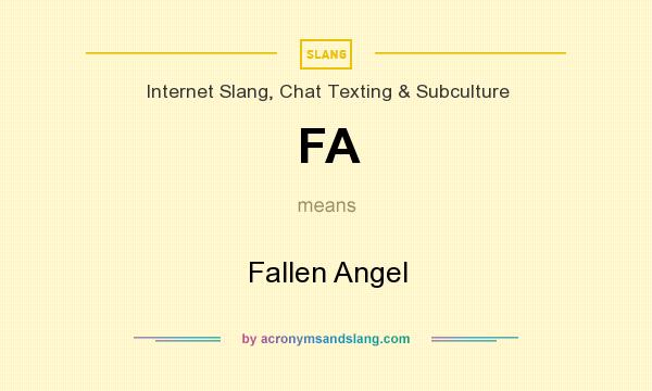 What does FA mean? It stands for Fallen Angel