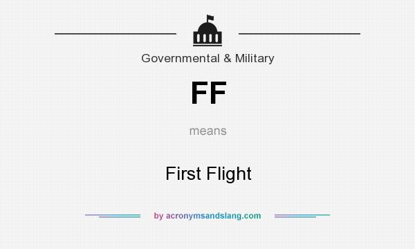 What does FF mean? It stands for First Flight