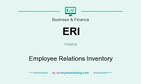 What does ERI mean? It stands for Employee Relations Inventory