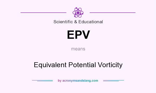What does EPV mean? It stands for Equivalent Potential Vorticity