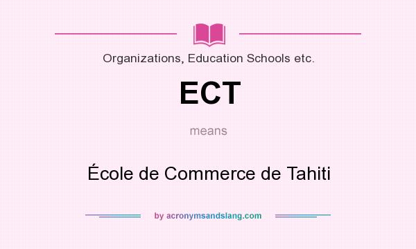 What does ECT mean? It stands for École de Commerce de Tahiti