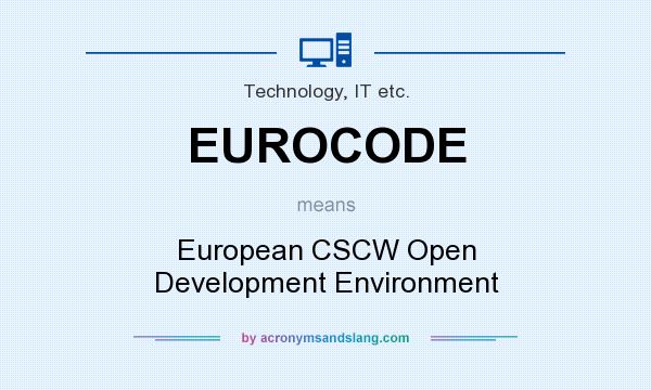 What does EUROCODE mean? It stands for European CSCW Open Development Environment