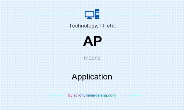 What does AP mean? It stands for Application