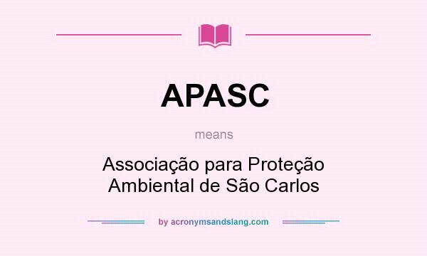 What does APASC mean? It stands for Associação para Proteção Ambiental de São Carlos