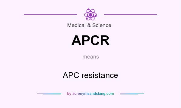 What does APCR mean? It stands for APC resistance