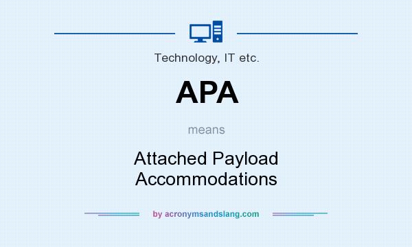 What does APA mean? It stands for Attached Payload Accommodations