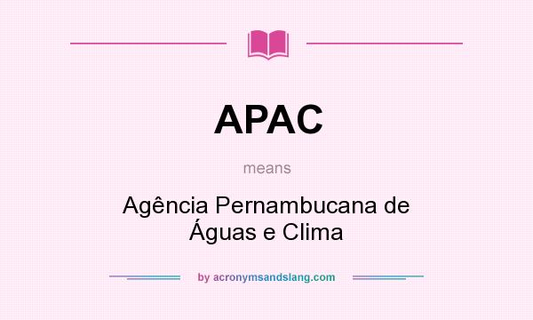 What does APAC mean? It stands for Agência Pernambucana de Águas e Clima