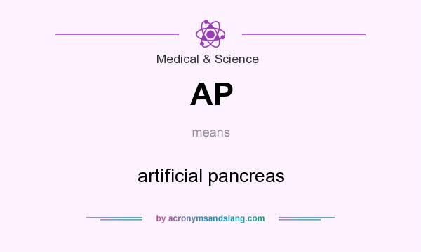 What does AP mean? It stands for artificial pancreas