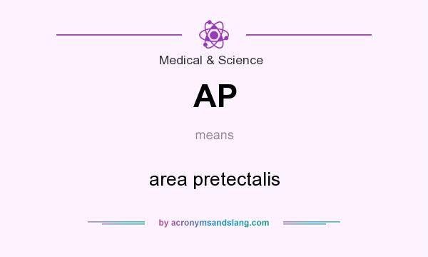What does AP mean? It stands for area pretectalis