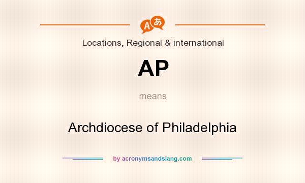 What does AP mean? It stands for Archdiocese of Philadelphia
