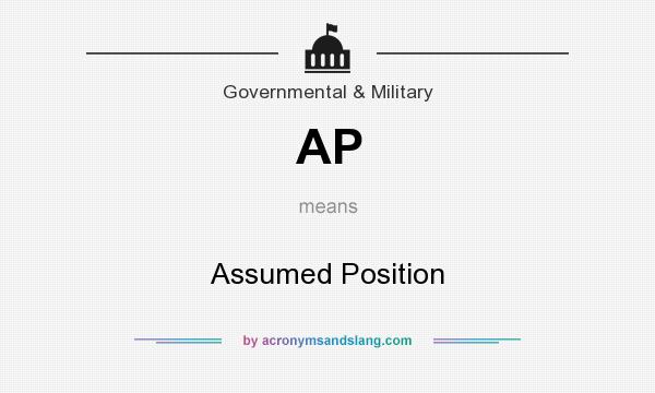 What does AP mean? It stands for Assumed Position