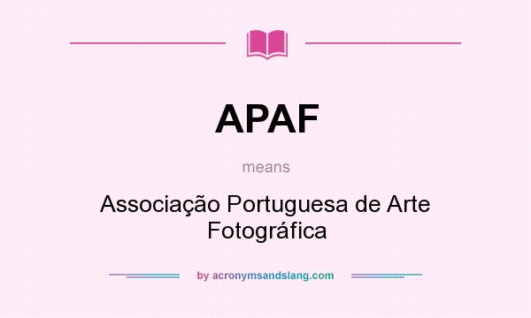 What does APAF mean? It stands for Associação Portuguesa de Arte Fotográfica