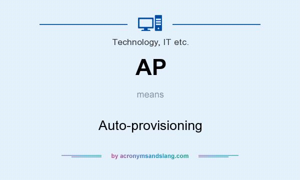 What does AP mean? It stands for Auto-provisioning