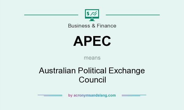What does APEC mean? It stands for Australian Political Exchange Council