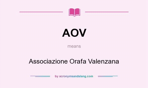 What does AOV mean? It stands for Associazione Orafa Valenzana