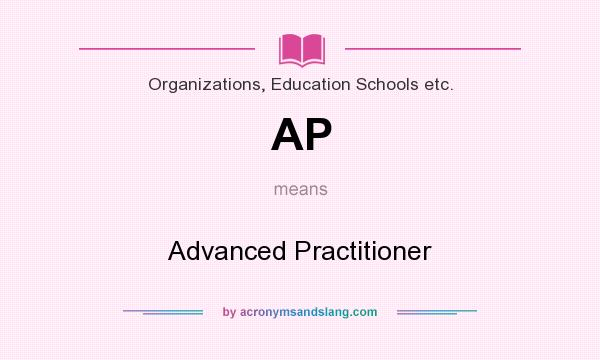 What does AP mean? It stands for Advanced Practitioner
