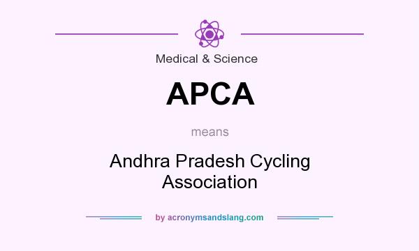What does APCA mean? It stands for Andhra Pradesh Cycling Association