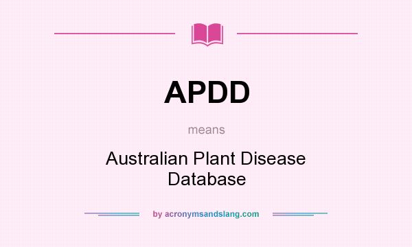 What does APDD mean? It stands for Australian Plant Disease Database