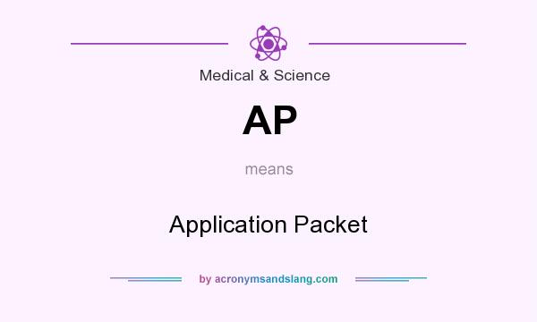 What does AP mean? It stands for Application Packet