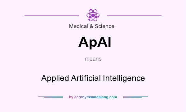 What does ApAI mean? It stands for Applied Artificial Intelligence