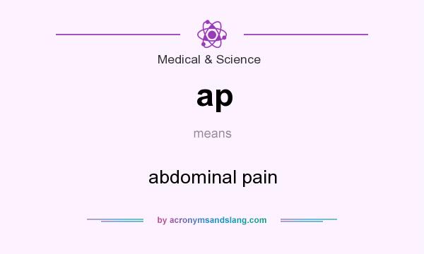 What does ap mean? It stands for abdominal pain