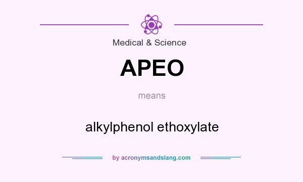What does APEO mean? It stands for alkylphenol ethoxylate