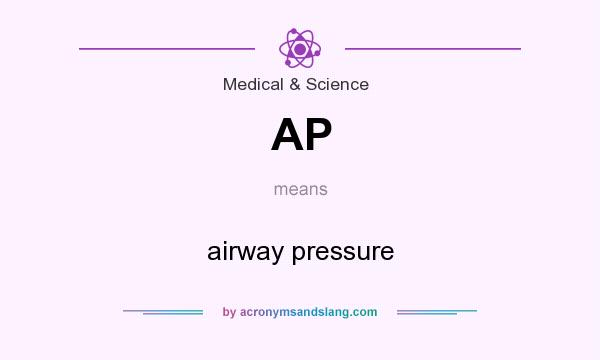 What does AP mean? It stands for airway pressure